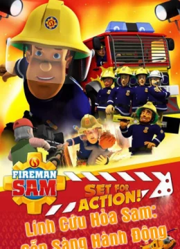 Lính Cứu Hỏa Sam Sẵn Sàng Hành Động