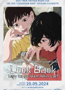 Xem Phim Look Back: Liệu Ta Có Dám Nhìn Lại? Vietsub HD Online