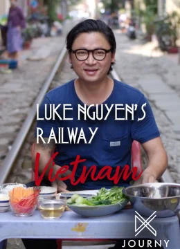 Luke Nguyễn trên chuyến tàu Bắc Nam