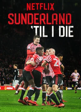 Xem Phim Mãi mãi đội Sunderland (Phần 2) Vietsub HD Online