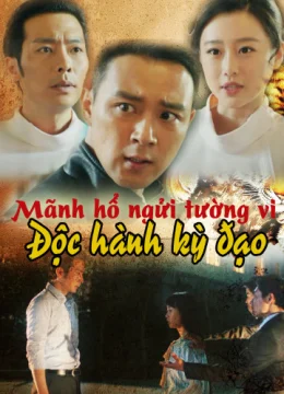 Mãnh Hổ Ngửi Tường Vi: Độc Hành Kỳ Đạo