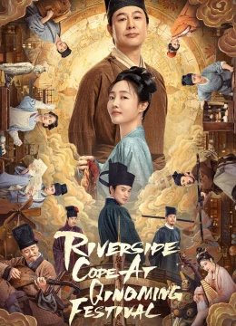 Xem Phim Mật Mã Thanh Minh Thượng Hà Đồ Vietsub HD Online