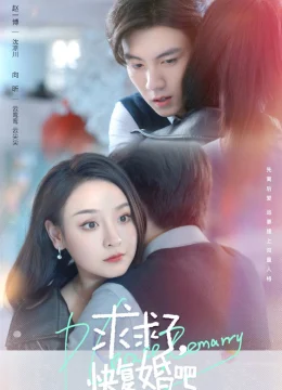 Xem Phim Mau Tái Hôn Đi, Xin Em Đó Vietsub HD Online