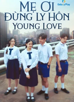 Xem Phim Mẹ Ơi Đừng Ly Hôn Vietsub HD Online