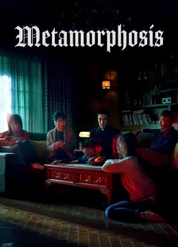 Xem Phim Metamorphosis Vietsub HD Online