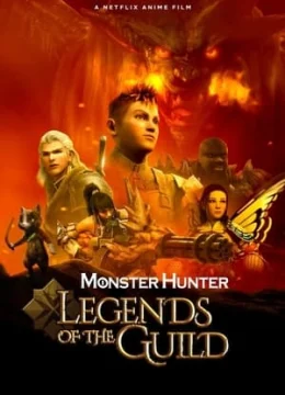 Xem Phim Monster Hunter: Huyền Thoại Hội Thợ Săn Vietsub HD Online