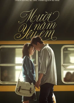 Xem Phim Mười Năm Yêu Em Vietsub HD Online