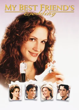Xem Phim My Best Friend’s Wedding Vietsub HD Online