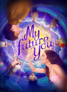 Xem Phim My Future You Vietsub HD Online