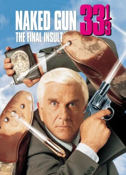 Xem Phim Naked Gun 33 1/3: The Final Insult Vietsub HD Online