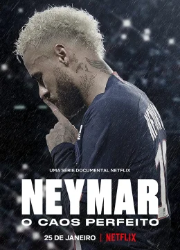 Xem Phim Neymar: Sự hỗn loạn hoàn hảo Vietsub HD Online