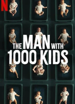 Xem Phim Người đàn ông với 1000 đứa con Vietsub HD Online