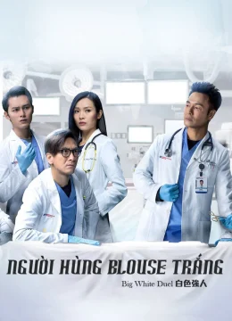 Người Hùng Blouse Trắng