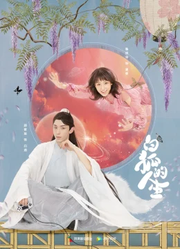 Xem Phim Nhân Sinh Của Bạch Hồ Ly Vietsub HD Online