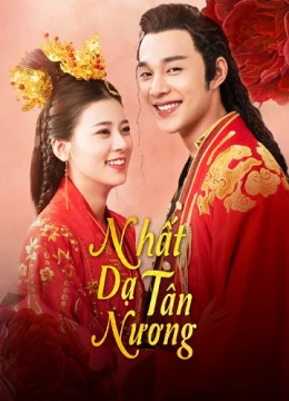 Xem Phim Nhất Dạ Tân Nương (Phần 1) Vietsub HD Online