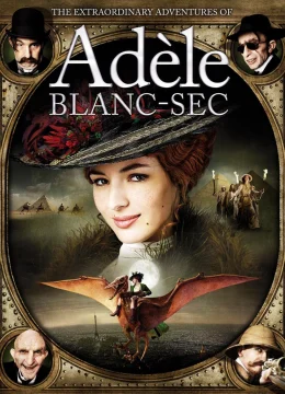 Những Cuộc Phiêu Lưu Của Adèle Blanc-Sec