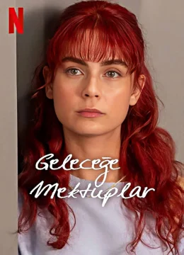 Xem Phim Những Lá Thư Gửi Tương Lai Vietsub HD Online