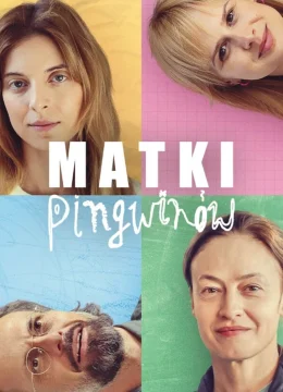 Xem Phim Những người mẹ của bầy cánh cụt Vietsub HD Online