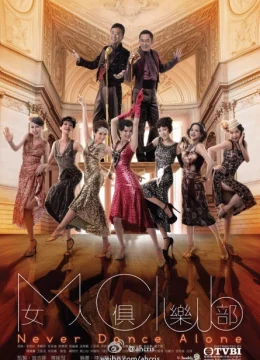 Nữ Nhân Câu Lạc Bộ – Never Dance Alone