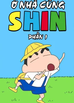 Ở Nhà Cùng Shin (Phần 1)