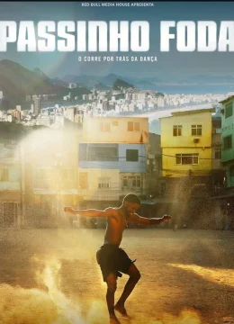 Xem Phim Passinho Foda Câu Chuyện Sau Điệu Nhảy Vietsub HD Online
