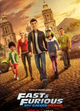 Quá Nhanh Quá Nguy Hiểm: Điệp Viên Tốc Độ (Mùa 4: Mexico)