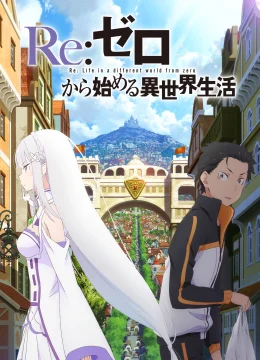 ReZERO – Bắt Đầu Lại Ở Thế Giới Khác (Phần 2)
