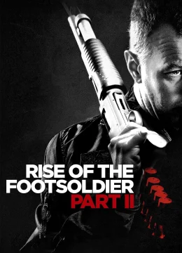 Xem Phim Rise of the Footsoldier Part II Vietsub HD Online