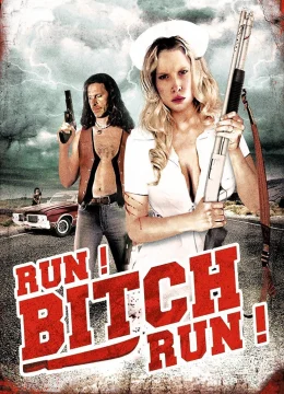 Xem Phim Run! Bitch Run! Vietsub HD Online