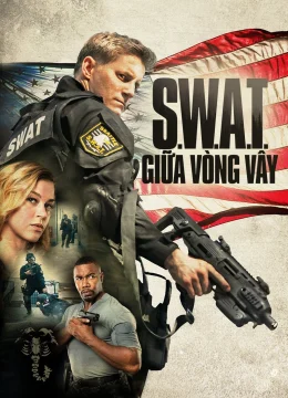 Xem Phim S.W.A.T.: Giữa Vòng Vây Vietsub HD Online