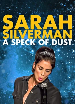 Sarah Silverman: Một Đốm Bụi