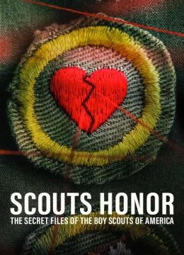 Scouts Honor: The Secret Files of the Boy Scouts of America