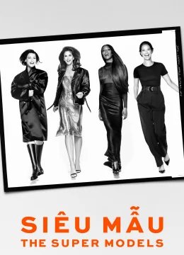 Xem Phim Siêu Mẫu – The Super Models Vietsub HD Online