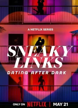 Xem Phim Sneaky Links: Dating After Dark Vietsub HD Online