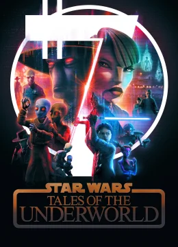 Star Wars: Chuyện Chưa Kể từ Thế Giới Ngầm