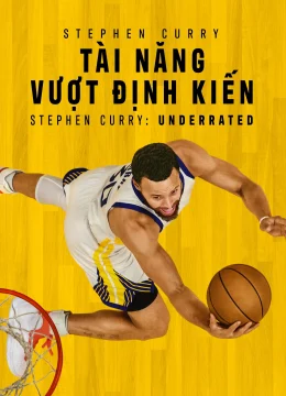 Xem Phim Stephen Curry: Tài Năng Vượt Định Kiến Vietsub HD Online