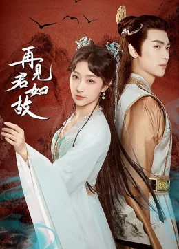 Xem Phim Tái Kiến Quân Như Cố Vietsub HD Online