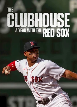 Xem Phim The Clubhouse: Một Năm Cùng Đội Red Sox Vietsub HD Online