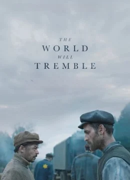 Xem Phim Thế Giới Sẽ Run Rẩy Vietsub HD Online
