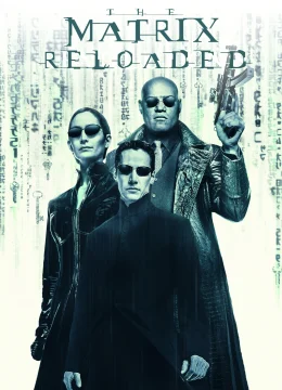 Xem Phim The Matrix Reloaded Vietsub HD Online