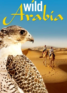 Xem Phim Thiên Nhiên Hoang Dã Ả Rập Vietsub HD Online