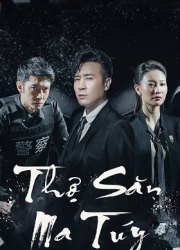 Xem Phim Thợ Săn Ma Túy Vietsub HD Online