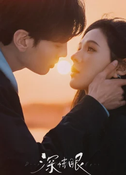 Xem Phim Tình Nồng Trong Mắt (Đôi Mắt Thâm Tình) Vietsub HD Online