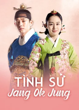 Xem Phim Tình Sử Jang Ok Jung Vietsub HD Online