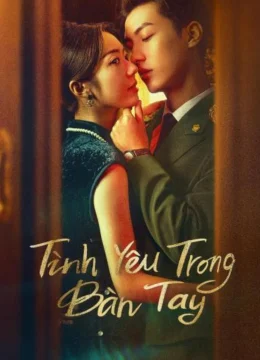 Xem Phim Tình Yêu Trong Bàn Tay Vietsub HD Online