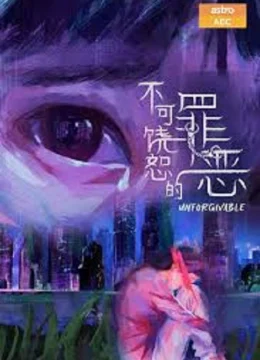 Xem Phim Tội Lỗi Bất Dung Thứ Vietsub HD Online