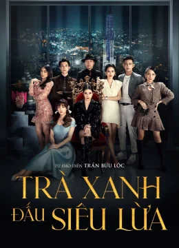 Trà Xanh Đấu Siêu Lừa