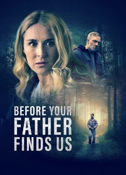 Trước Khi Bố Tìm Thấy Chúng Ta