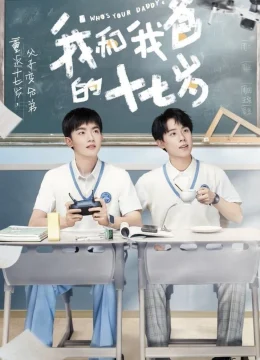 Tuổi 17 Của Tôi Và Bố