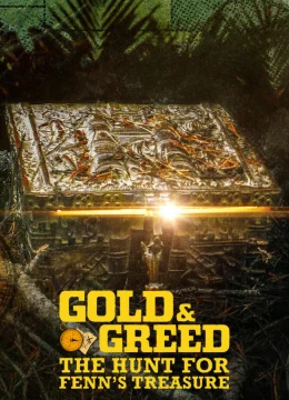 Xem Phim Vàng và lòng tham: Cuộc săn tìm kho báu của Fenn Vietsub HD Online